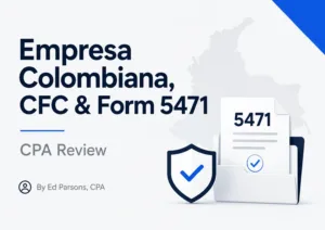 Colombian company CFC and Form 5471 CPA review with corporate documents, ownership chart, Colombia map, and U.S. tax reporting checklist.
