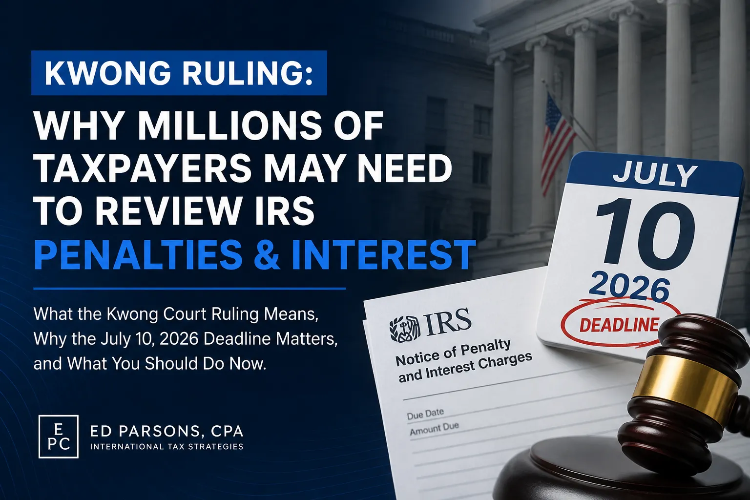 What Is Kwong, and Why Prior IRS Penalties May Need a Second Look What Is Kwong, and Why Prior IRS Penalties May Need a Second Look