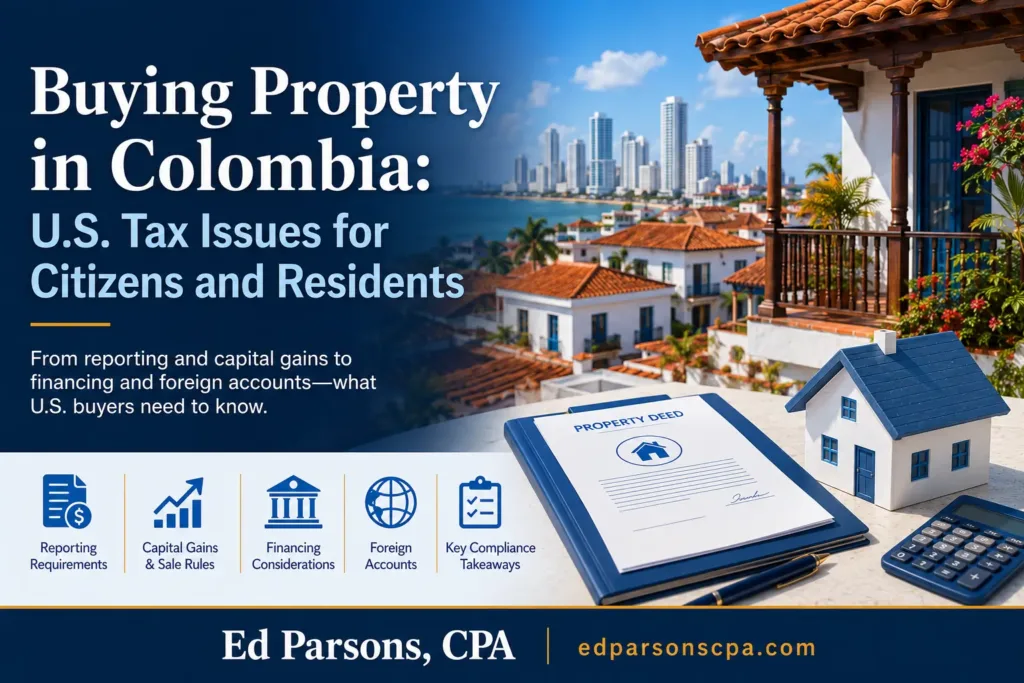 Buying Property in Colombia: U.S. Tax Issues for Citizens and Residents