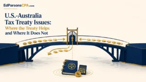 U.S.-Australia Tax Treaty Issues: Where the Treaty Helps and Where It Does Not | Ed Parsons CPA