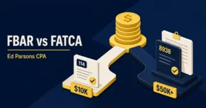 BAR vs FATCA: Form 114 vs Form 8938 | Ed Parsons CPA